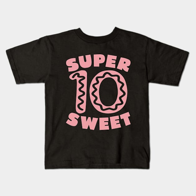 Super Sweet 10 Donut Birthday Kids T-Shirt by colorsplash